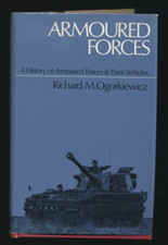 ARMOURED FORCES: A History Of