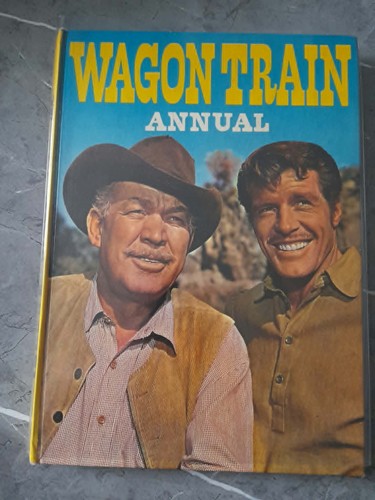Wagon train annual - wagon,