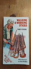 WALKING AND WORKING STICKS BY THEO FOSSEL  1997 / PHIL DRABBLE .