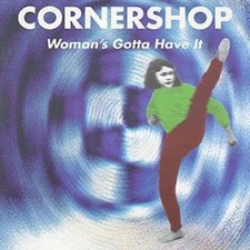 Cornershop: Woman's Gotta Have
