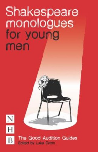 Shakespeare monologues for - shakespeare,