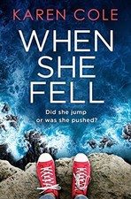 When She Fell: The utterly addictive psychological thriller... - Cole, Karen