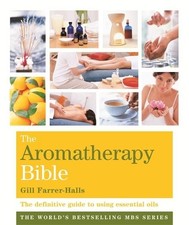 Aromatherapy Bible: The