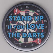 Stand Up if you Love the Darts! Pin badge for dart fans - flights shafts arrows