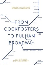 'From Cockfosters to Fulham Broadway' new, signed, limited edition, Chelsea book