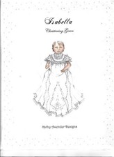 Isabella Christening Gown Kathy Awenderj Designs Sewing Pattern US Uncut