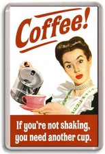 FRIDGE MAGNET - COFFEE! NOT