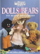 Dolls and Bears to Make and