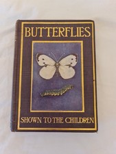 BUTTERFLIES AND MOTHS  “Shown to the Children” by Janet Harvey Kelman