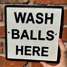 Wash Balls Here Cast Iron Funny Sign – Vintage Humour Plaque Bar Man Cave Gift