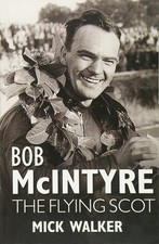 Bob McIntyre - The Flying Scot