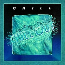 CHILL - CHILL OUT (REMASTERED