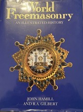 World Freemasonry - An Illustrated History by John Hamill and R.A.Gilbert