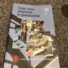 Trade Union Responses To Globalisation International Labour Office