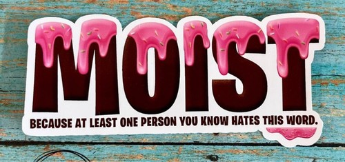 Funny sticker moist - sticker,