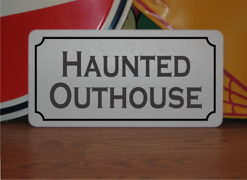 Haunted outhouse metal sign - outhouse,