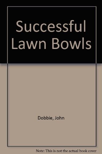 Successful lawn bowls john - bowls, by