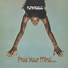 Funkadelic - Free Your Mind…