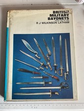 British Military Bayonets From 1700 To 1945.  R.J. Wilkinson Latham. 1967.
