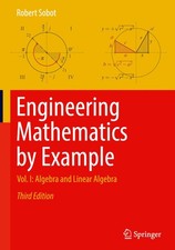 Engineering Mathematics by Example: Vol. I: Algebra and Linear Algebra by Sobot
