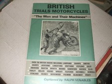 BRITISH TRIALS MOTORCYCLES - THE MEN AND THEIR MACHINES BY RALPH VENABLES - 1985