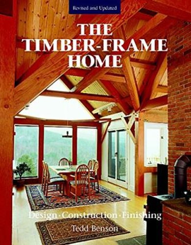 The timber frame home - the, timber-frame