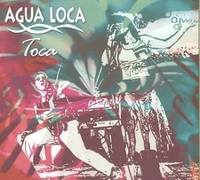 Toca * by Agua Loca [CD]