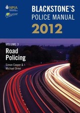 Blackstone's Police Manual Volume 3: Road Policing 2012: v... - Cooper, Simon