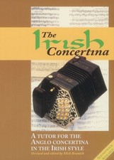 Irish Concertina: A Tutor for