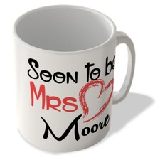 Soon To Be Mrs Moore - Mug
