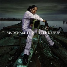 Ms Dynamite : A Little Deeper