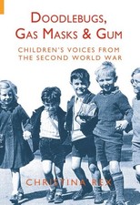 Doodlebugs, gas masks & gum