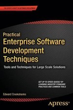 Practical Enterprise Software Development Techniques - 9781484206218