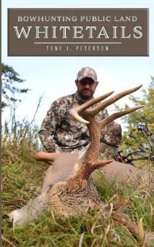 Tony peterson bowhunting - tony, j