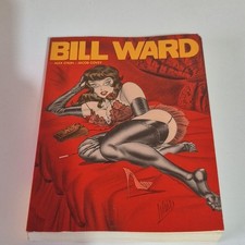 The Pin-Up Art of Bill Ward by Alex Chun and Bill Ward (2007, Trade Paperback)