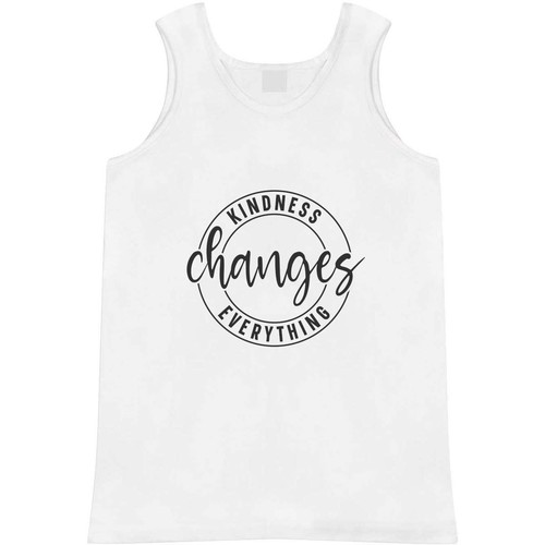 Kindness changes everything - 'kindness,