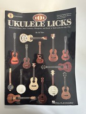 101 Ukulele Licks Essential Blues, Jazz, Country, Bluegrass, and Rock