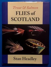 Trout & Salmon Flies of Scotland book – Stan Headley - 2007 – vgc – FREE UK p&p