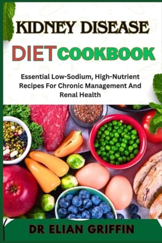 Kidney disease diet cookbook - disease,