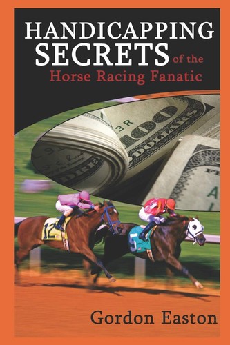 Handicapping secrets the - handicapping, of