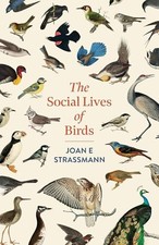The Social Lives of Birds - Strassmann, Joan E.
