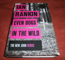 IAN RANKIN - EVEN DOGS IN THE