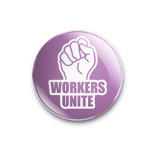 Workers Unite Badge 25mm/1