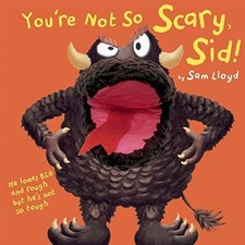 You're Not So Scary, Sid! (Puppet Pop Ups), Lloyd, Sam