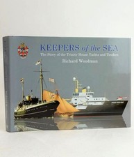 KEEPERS OF THE SEA: THE STORY OF THE TRINITY HOUSE YACHTS AND TENDERS - Woodma
