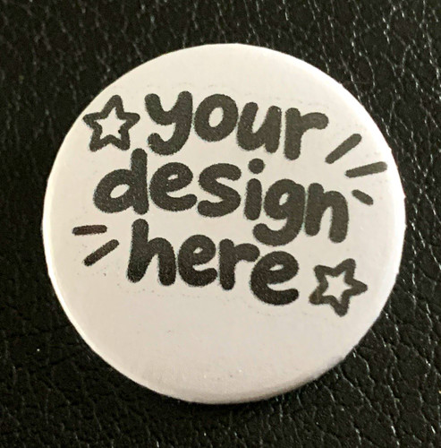 10x custom 25mm pin badges