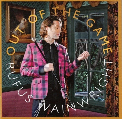 Rufus wainwright out - wainwright, of