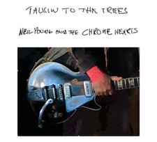 Neil Young & The Chrome Hearts  - Talkin To The Trees [CD] Sent Sameday*