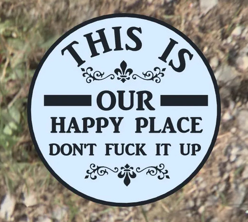 This our happy - this,