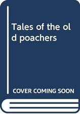 Tales of the old poachers by Humphreys, John Book The Cheap Fast Free Post